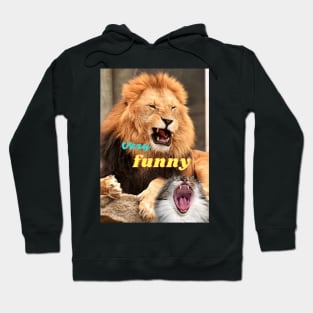 Very funny - cat and lion Hoodie